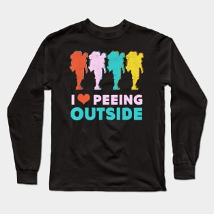 Camping Hiking Gift- I Love Peeing Outside- Hiker T-Shirt Long Sleeve T-Shirt